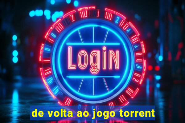 de volta ao jogo torrent